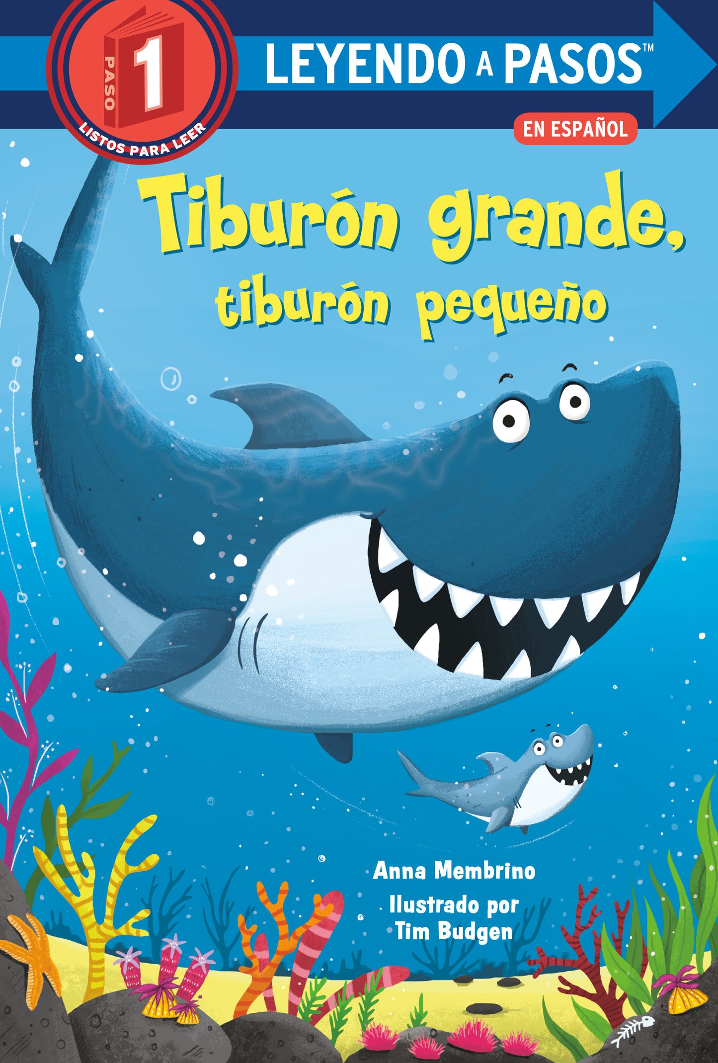 Tibur�n grande, tibur�n peque�o (Big Shark, Little Shark Spanish Edition) (LEYENDO A PASOS (Step into Reading))