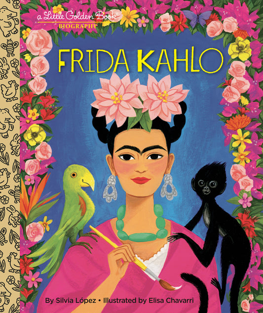 Frida Kahlo: A Little Golden Book Biography (Little Golden Book Biographies)