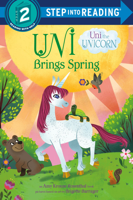 Uni Brings Spring (Uni the Unicorn) (Step into Reading)