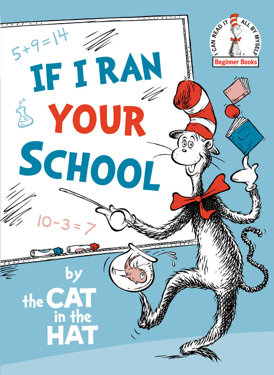 If I Ran Your School-by the Cat in the Hat (Beginner Books)