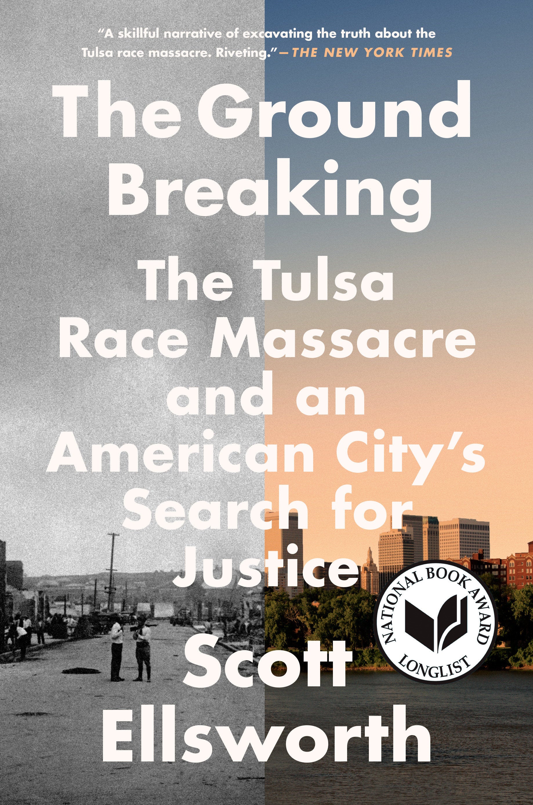 The Ground Breaking - The Tulsa Race Massacre and an American City's Search for Justice