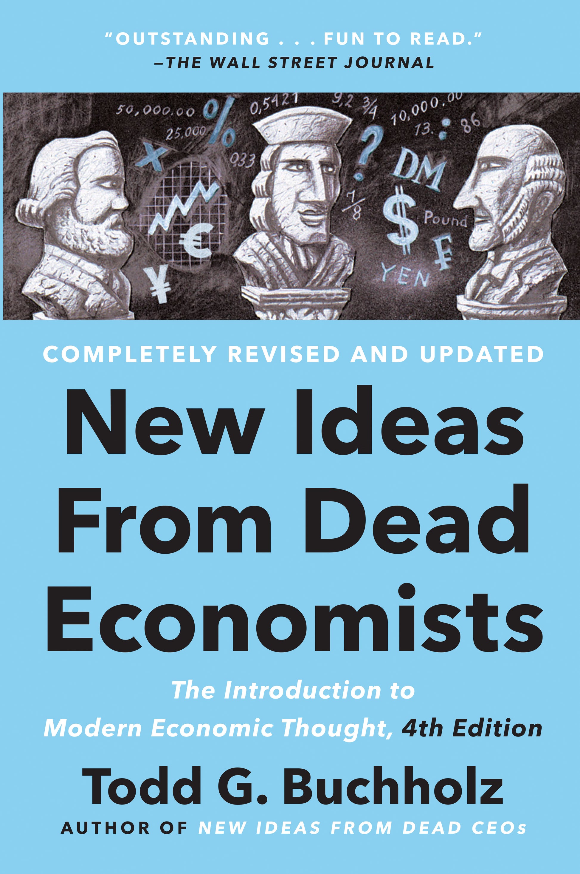 New Ideas from Dead Economists - The Introduction to Modern Economic Thought, 4th Edition