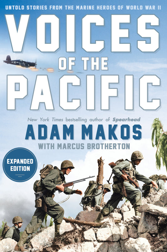 Voices of the Pacific, Expanded Edition - Untold Stories from the Marine Heroes of World War II
