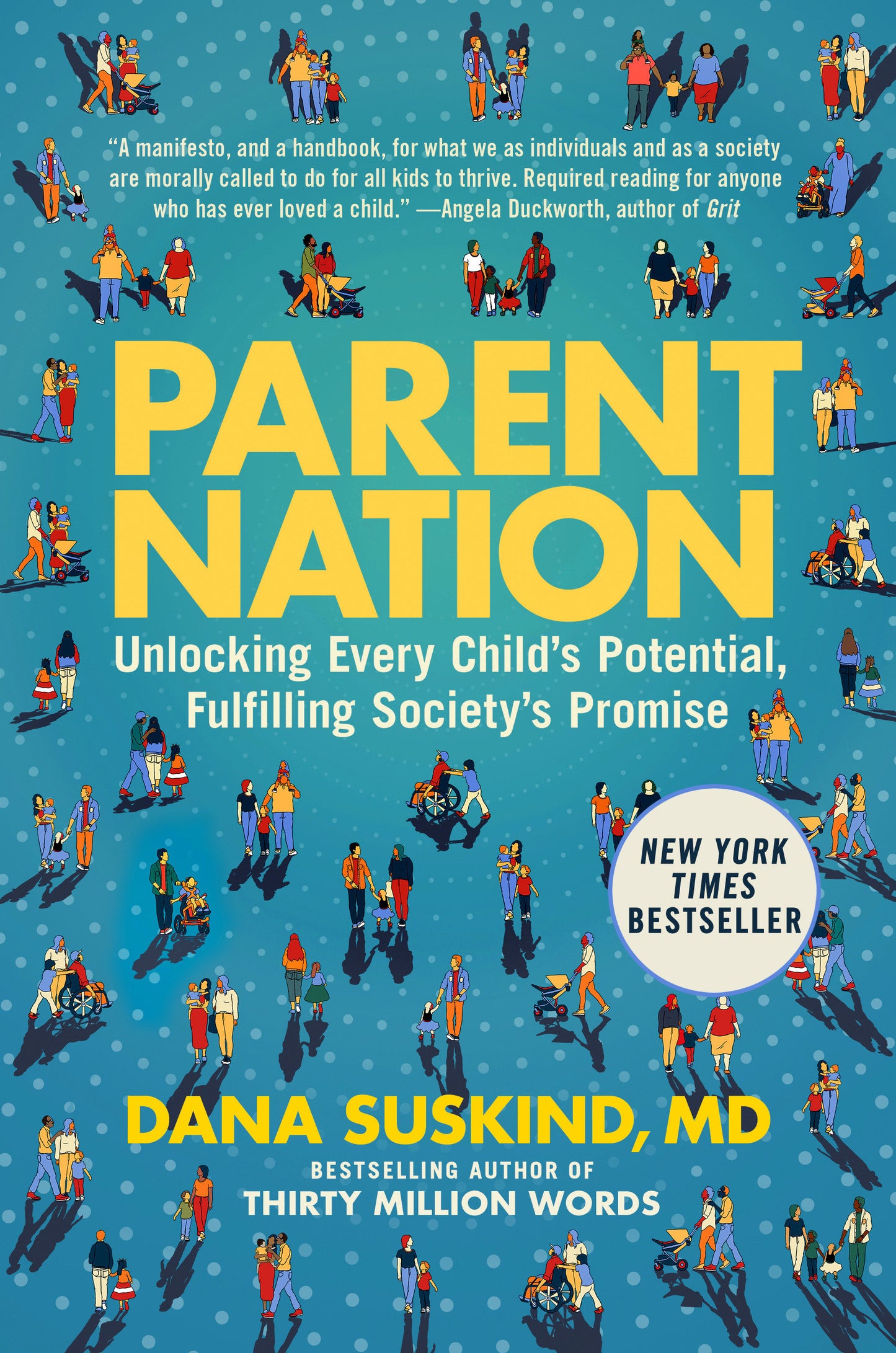 Parent Nation - Unlocking Every Child's Potential, Fulfilling Society's Promise