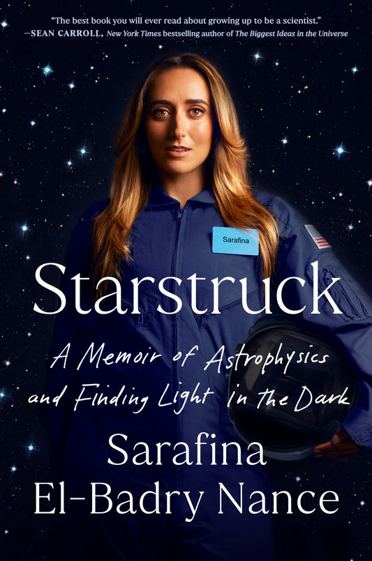 Starstruck - A Memoir of Astrophysics and Finding Light in the Dark