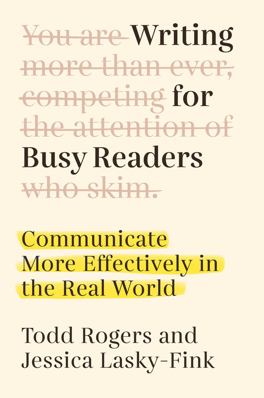 Writing for Busy Readers - Communicate More Effectively in the Real World