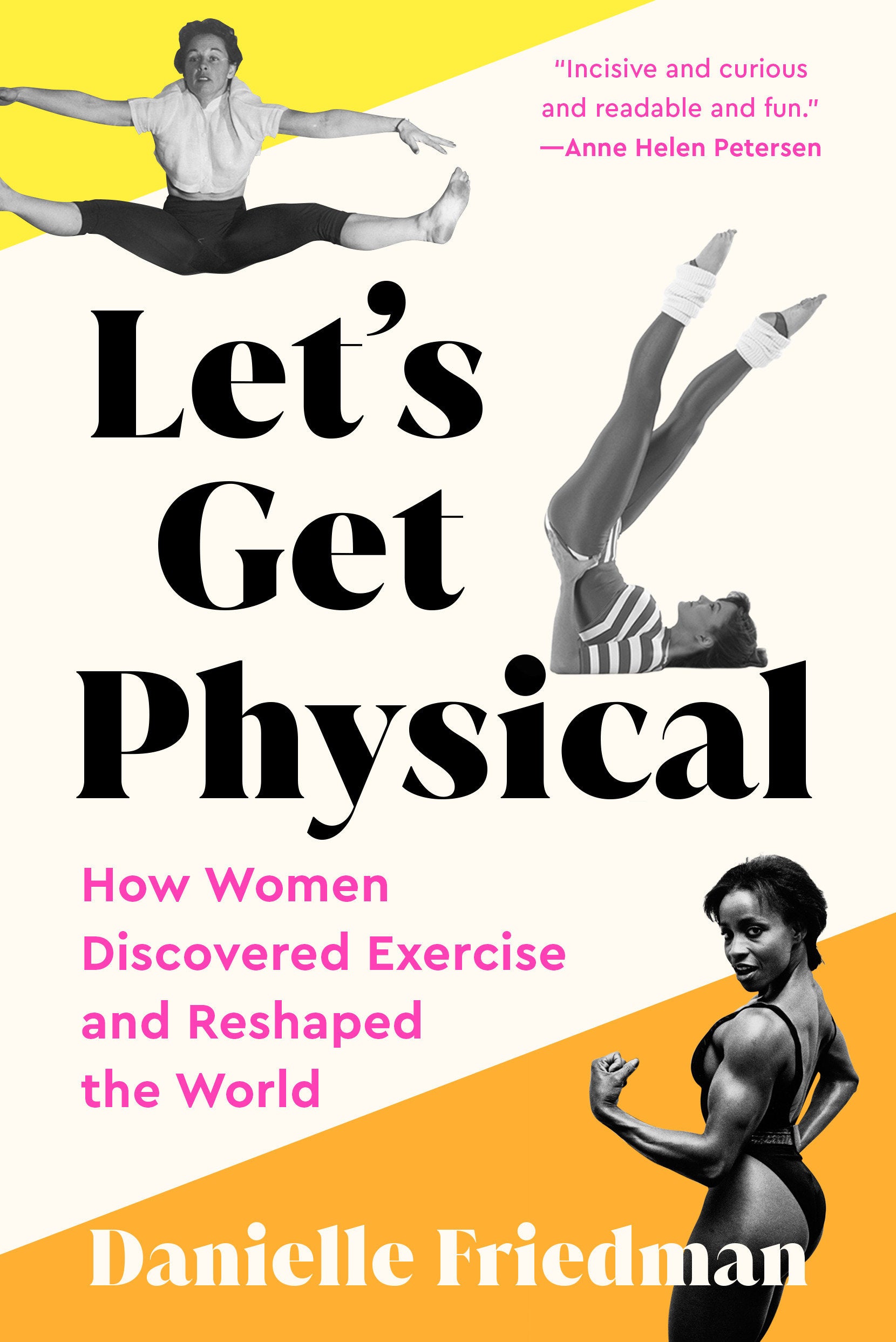 Let's Get Physical - How Women Discovered Exercise and Reshaped the World