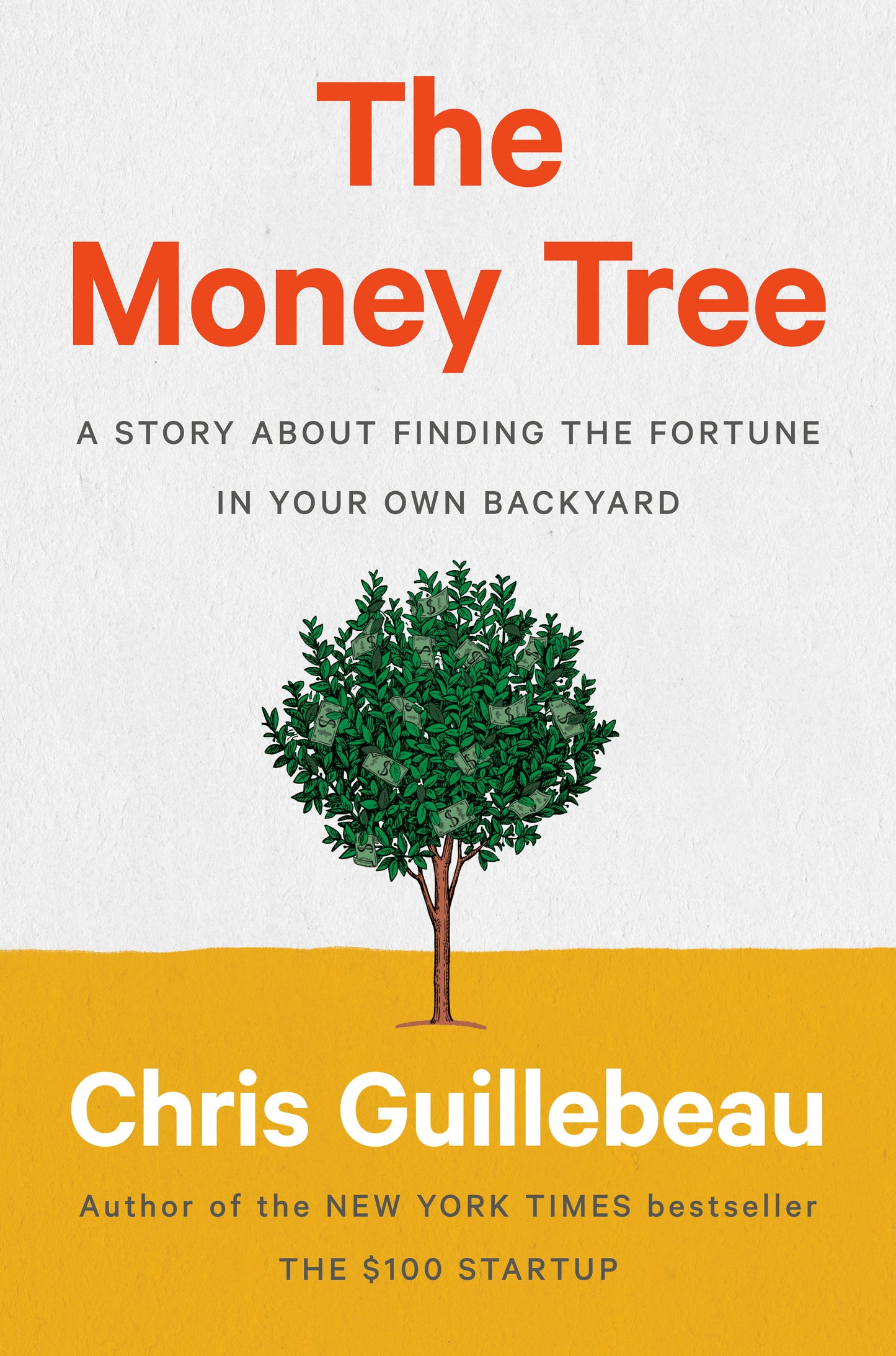 The Money Tree - A Story About Finding the Fortune in Your Own Backyard