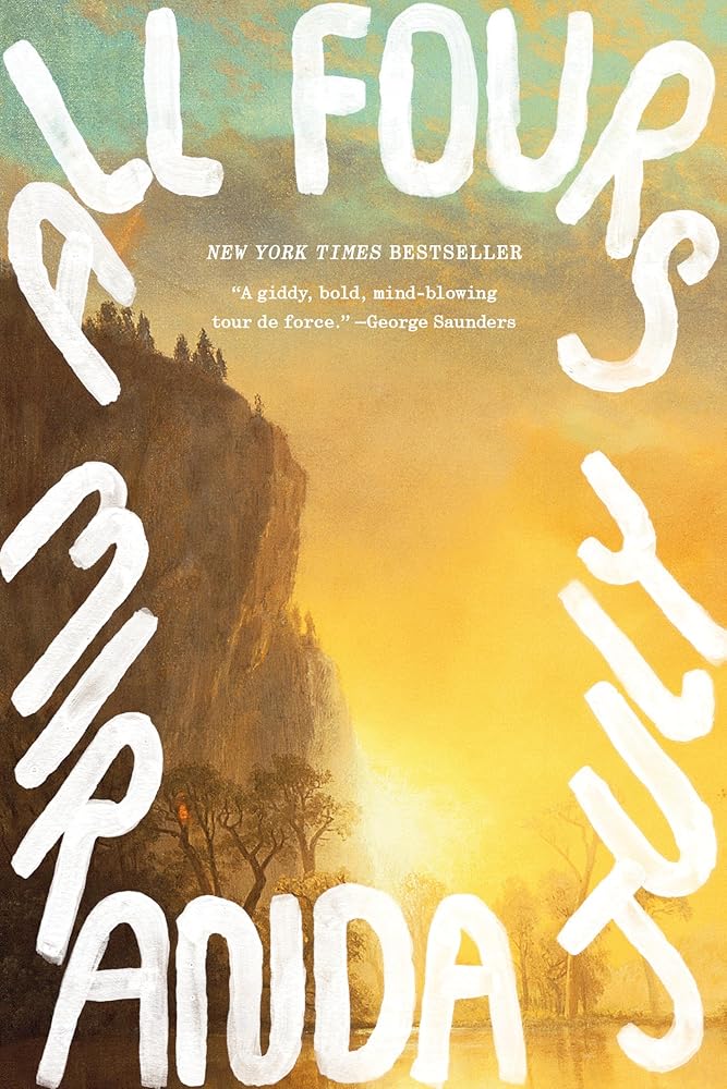 All Fours: A Novel by Miranda July
