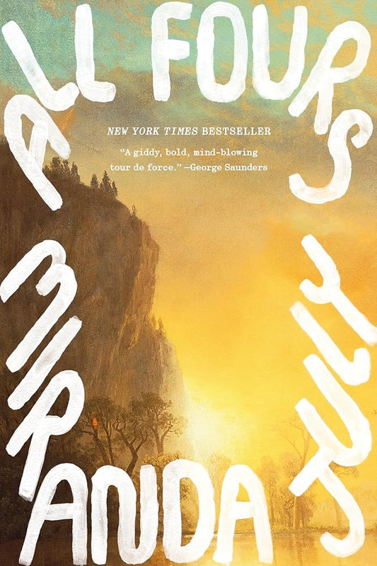 All Fours: A Novel by Miranda July