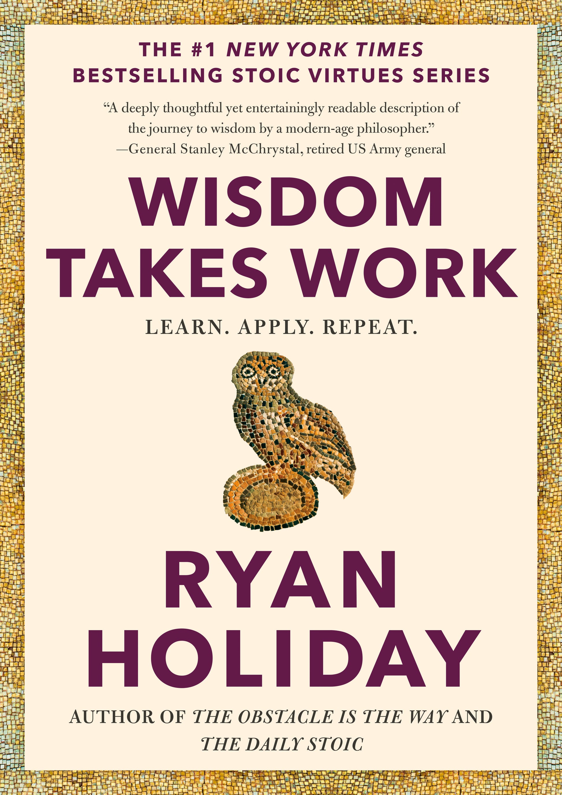 Wisdom Takes Work - Learn. Apply. Repeat. (The Stoic Virtues Series)