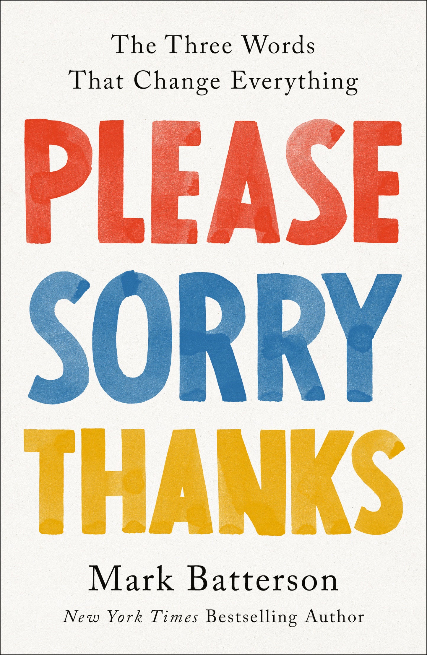 Please, Sorry, Thanks - The Three Words That Change Everything
