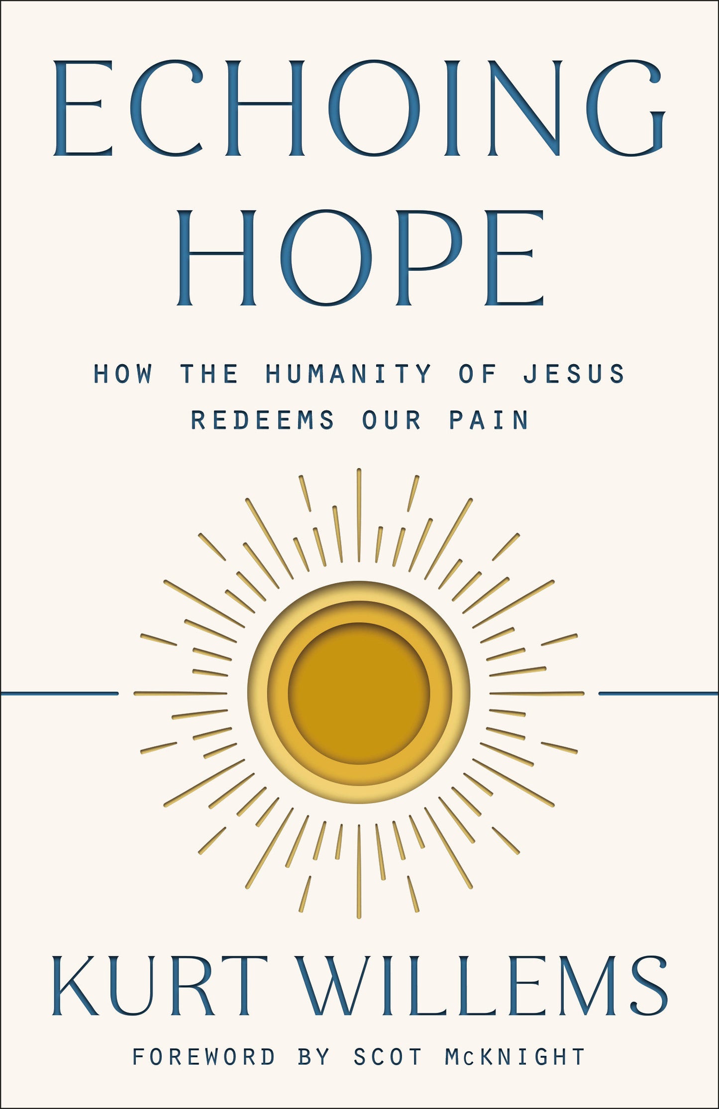 Echoing Hope - How the Humanity of Jesus Redeems Our Pain