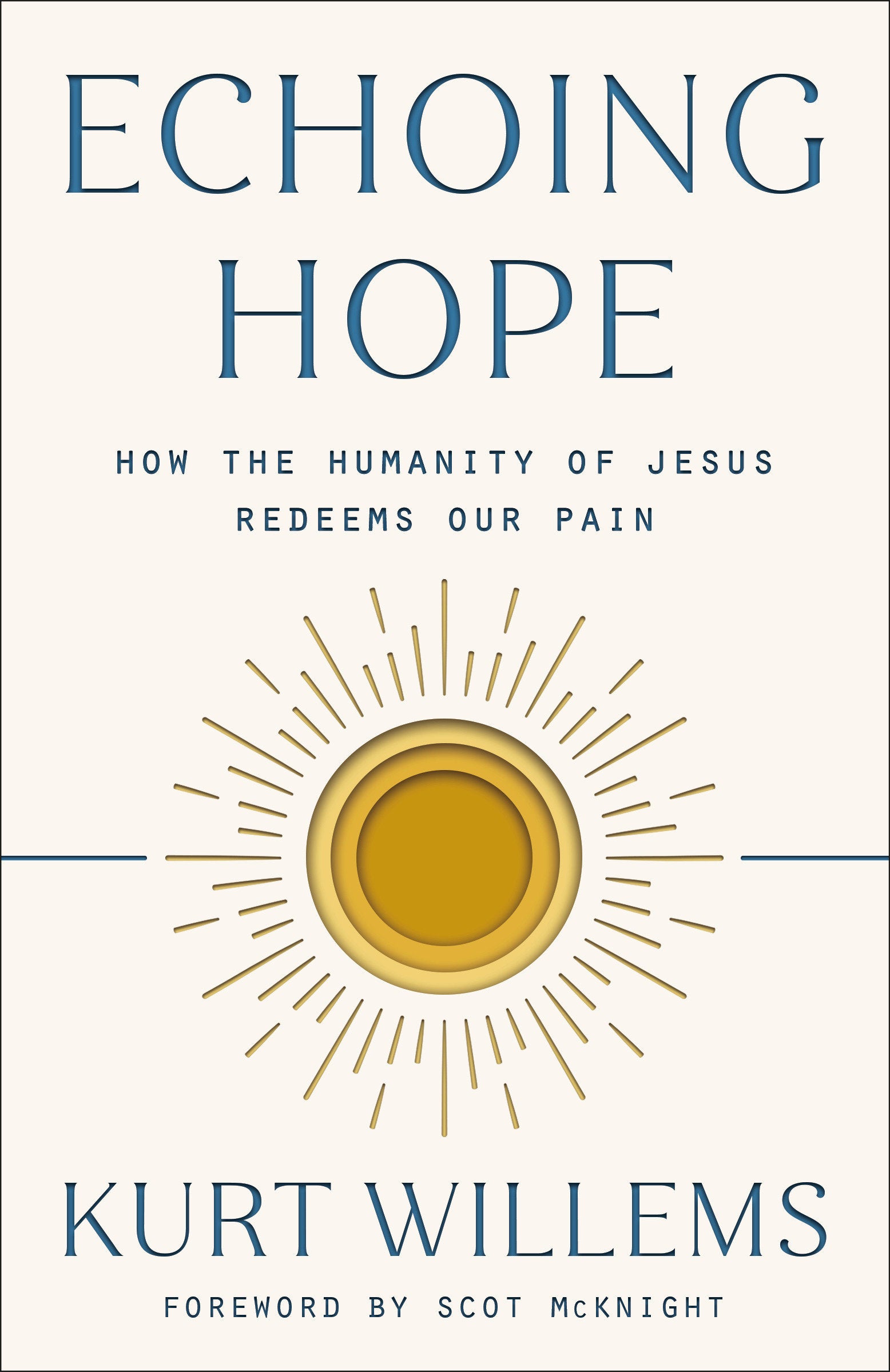 Echoing Hope - How the Humanity of Jesus Redeems Our Pain