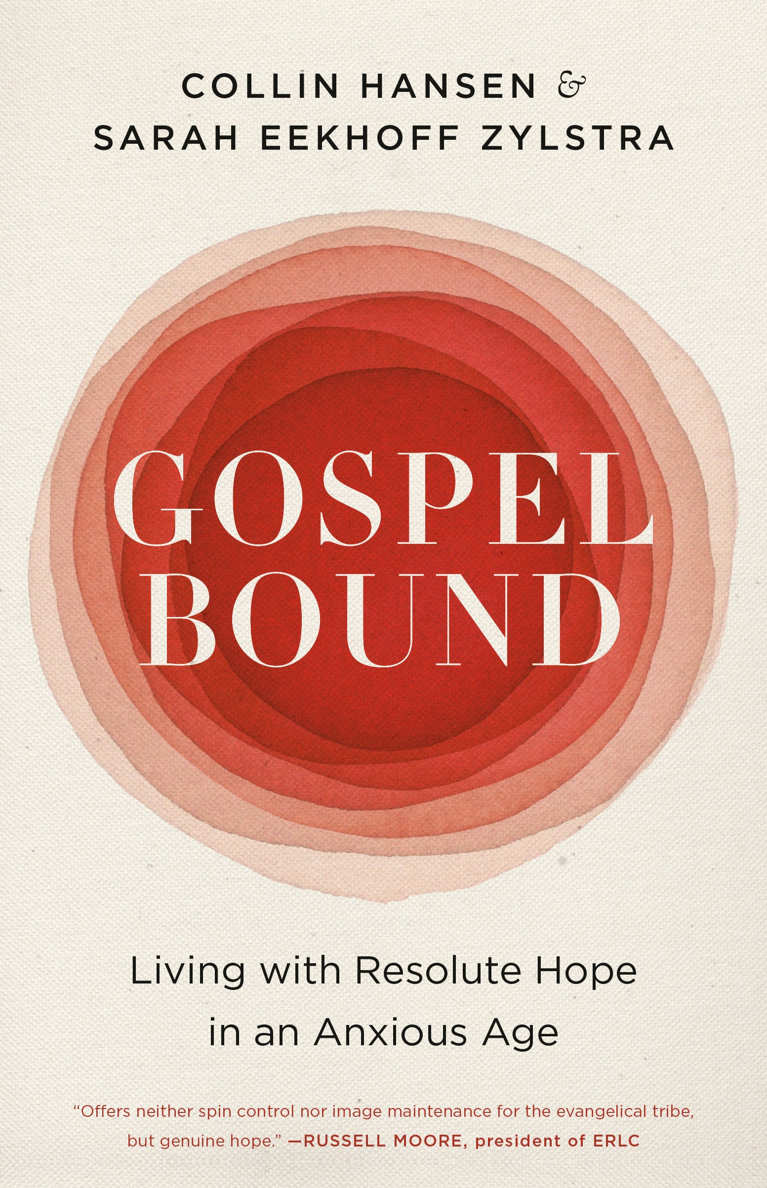 Gospelbound - Living with Resolute Hope in an Anxious Age