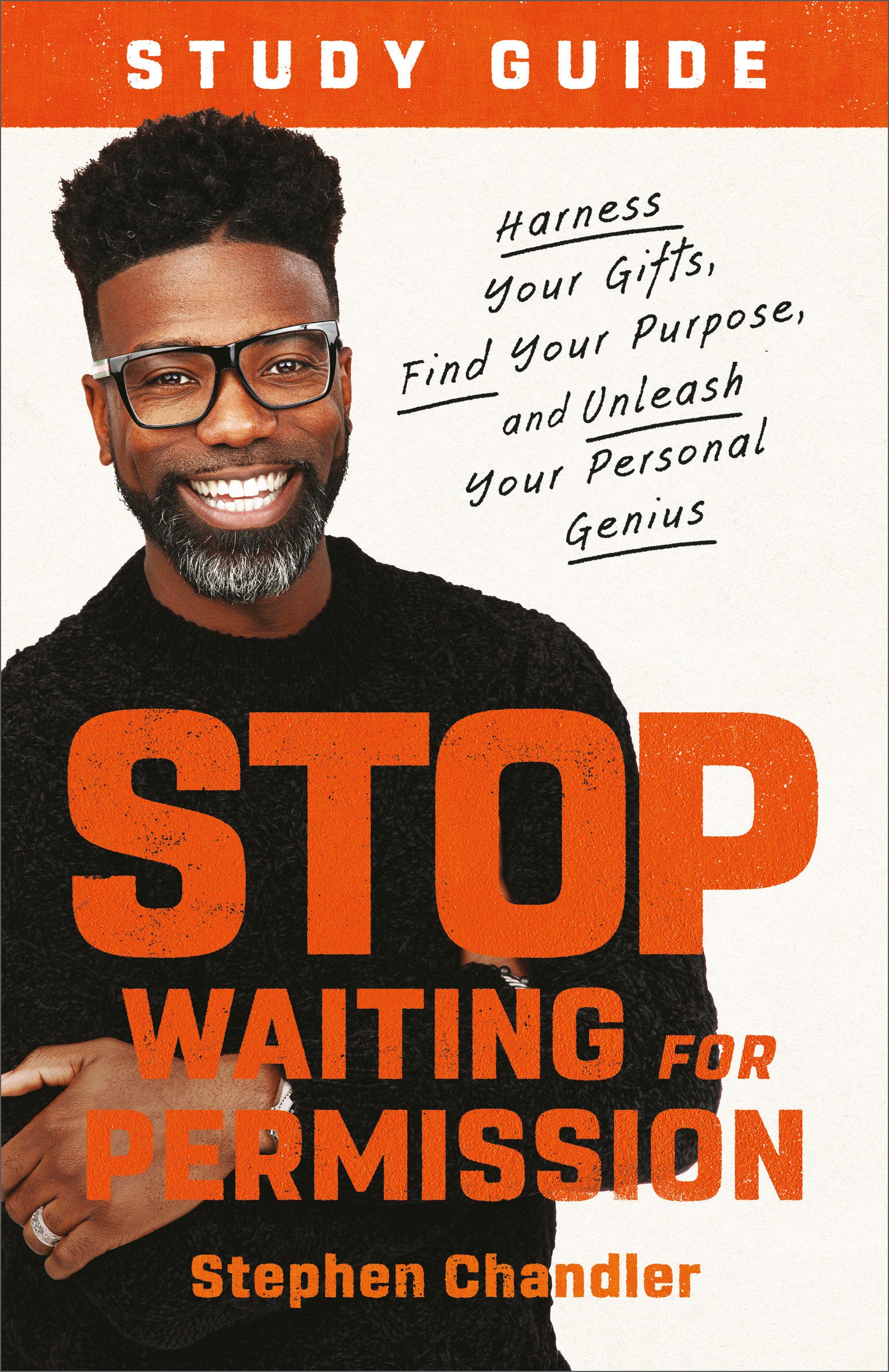 Stop Waiting for Permission Study Guide - Harness Your Gifts, Find Your Purpose, and Unleash Your Personal Genius