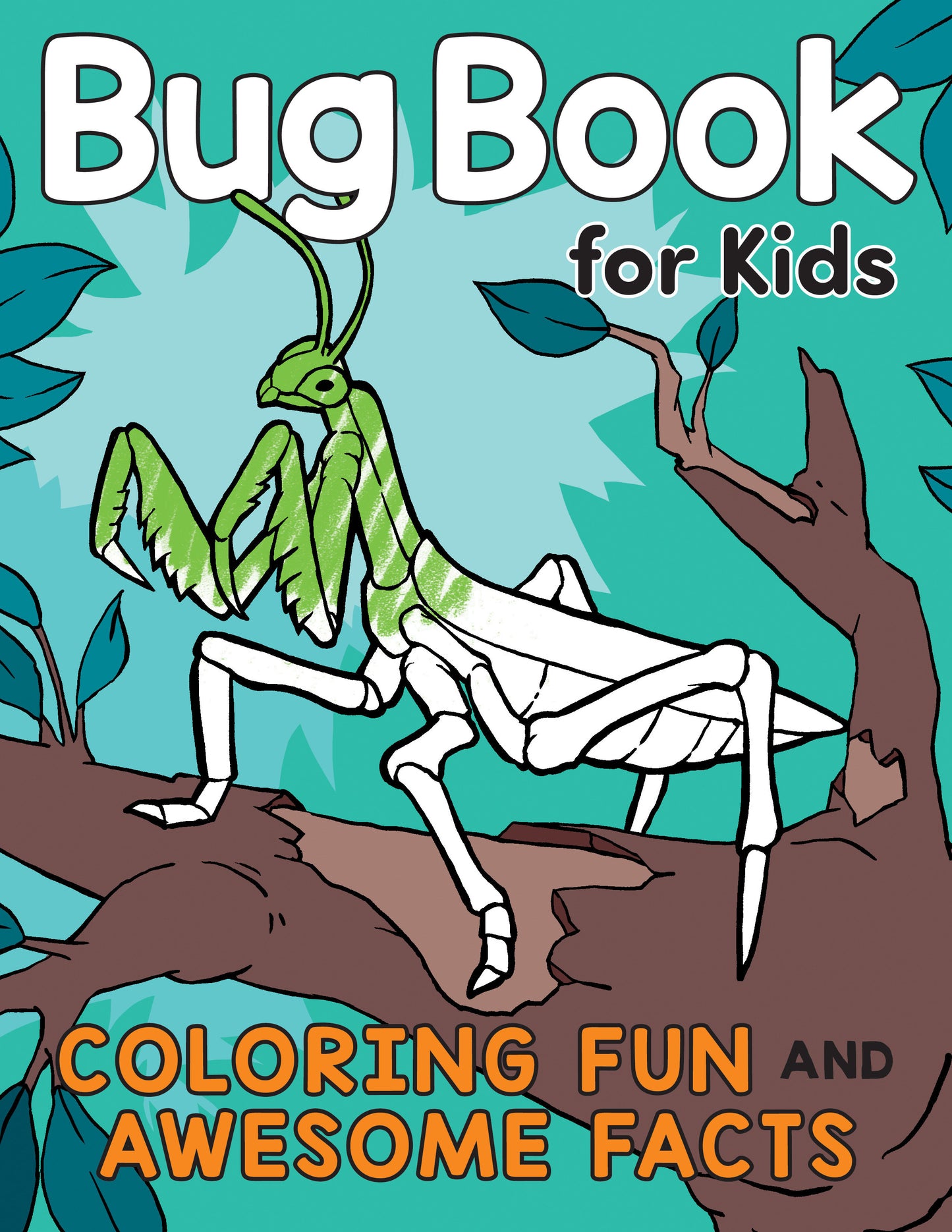 Bug Book for Kids - Coloring Fun and Awesome Facts (A Did You Know? Coloring Book)