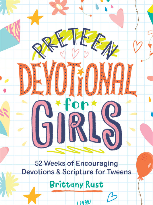 Preteen Devotional for Girls - 52 Weeks of Encouraging Devotions and Scripture for Tweens