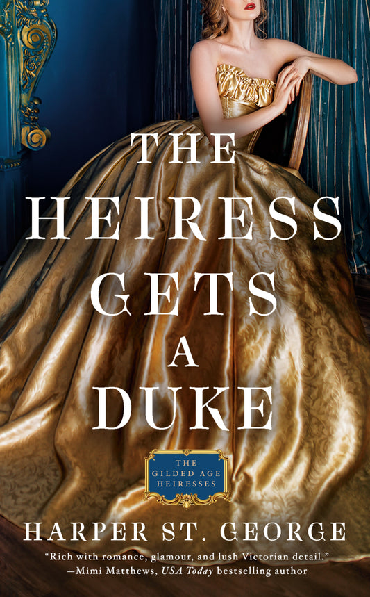 The Heiress Gets a Duke (The Gilded Age Heiresses) (Book:1)