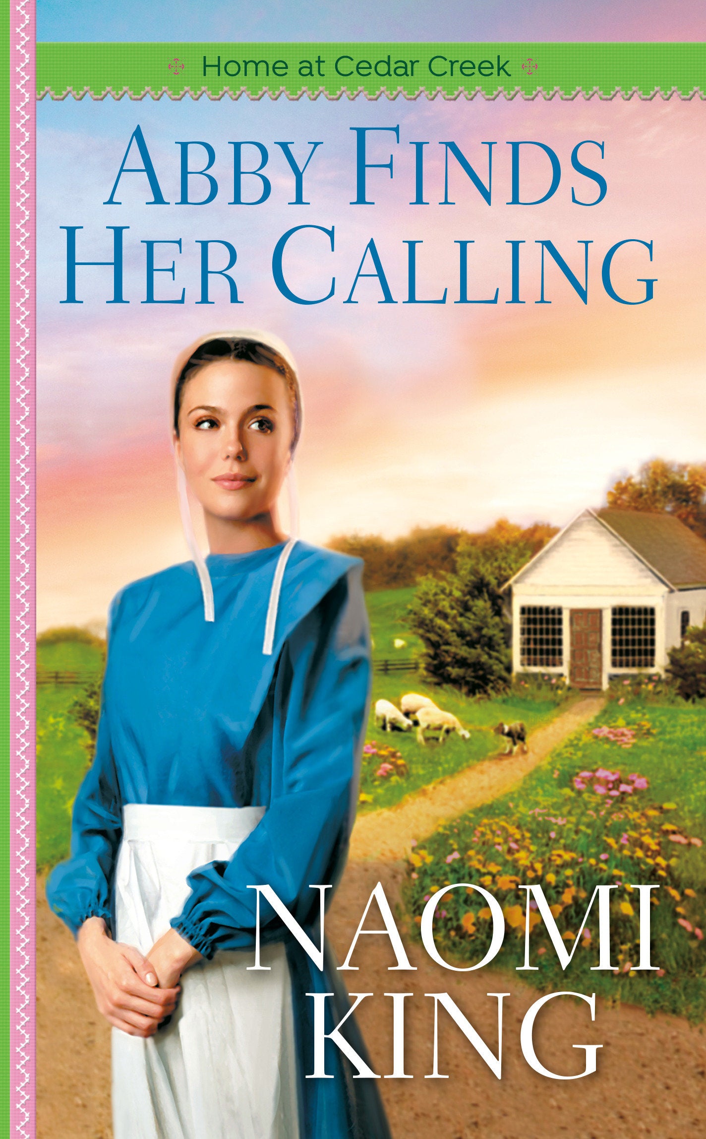 Abby Finds Her Calling (Home at Cedar Creek) (Book:1)