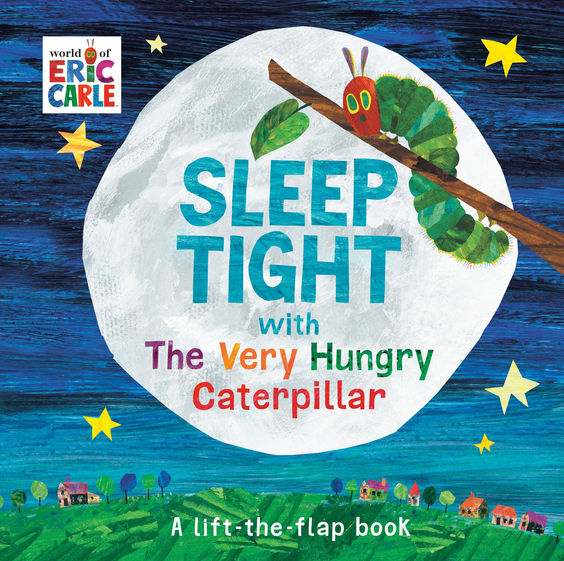 Sleep Tight with The Very Hungry Caterpillar - A Lift-the-Flap Book (The World of Eric Carle)