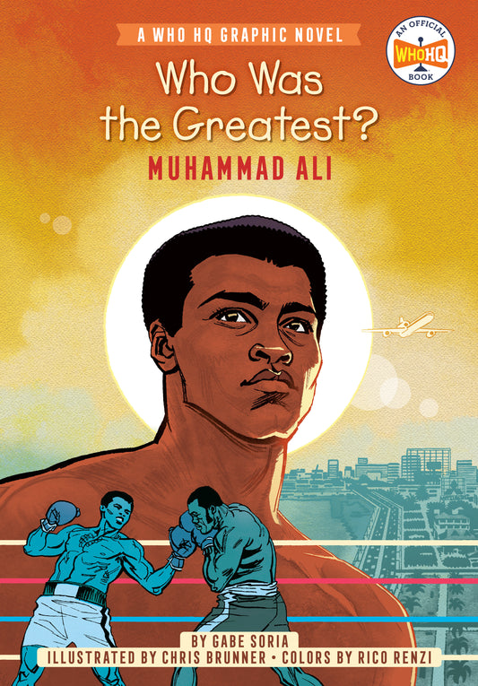 Who Was the Greatest?: Muhammad Ali - A Who HQ Graphic Novel (Who HQ Graphic Novels)