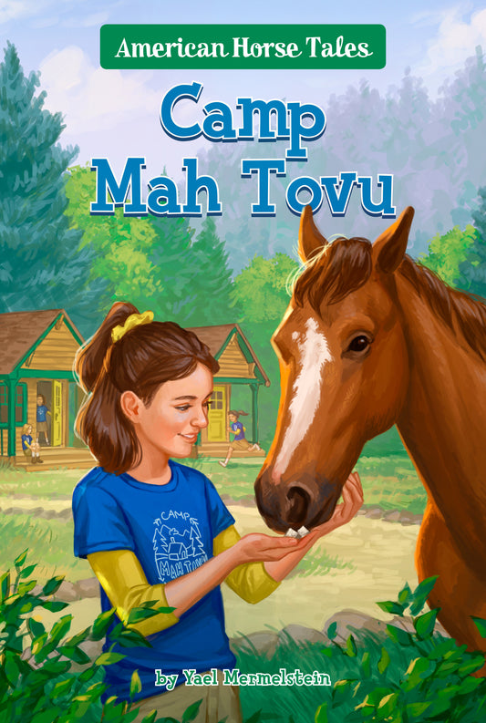 Camp Mah Tovu #4 (American Horse Tales) (Book:4)
