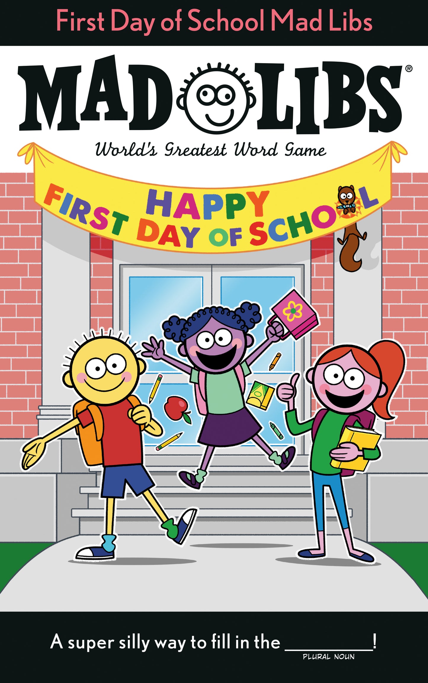 First Day of School Mad Libs - World's Greatest Word Game (Mad Libs)