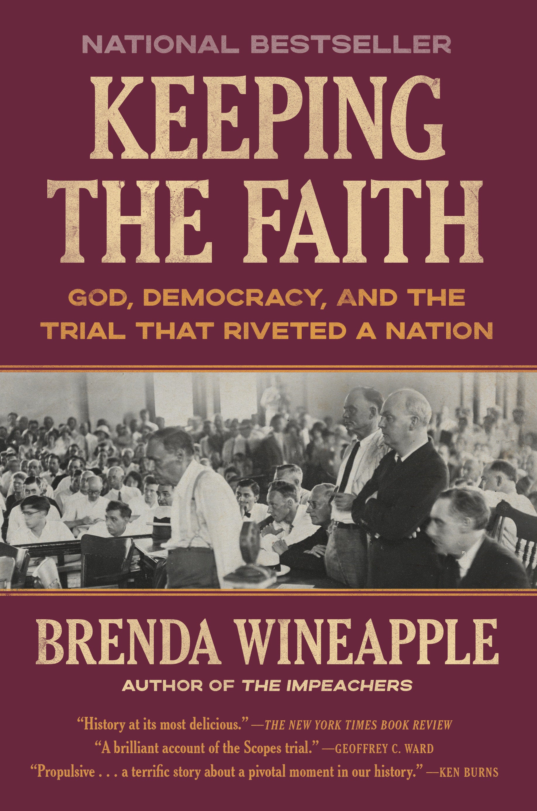 Keeping the Faith - God, Democracy, and the Trial That Riveted a Nation