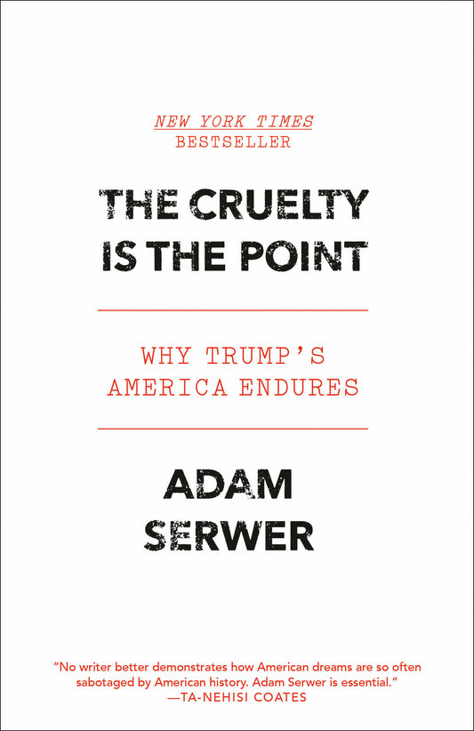 The Cruelty Is the Point - Why Trump's America Endures