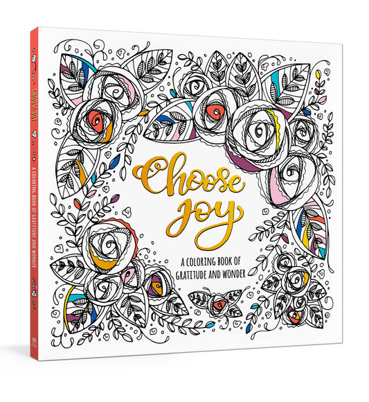 Choose Joy - A Coloring Book of Gratitude and Wonder