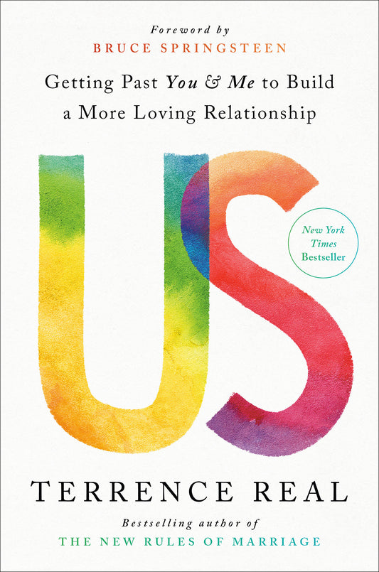 Us - Getting Past You and Me to Build a More Loving Relationship