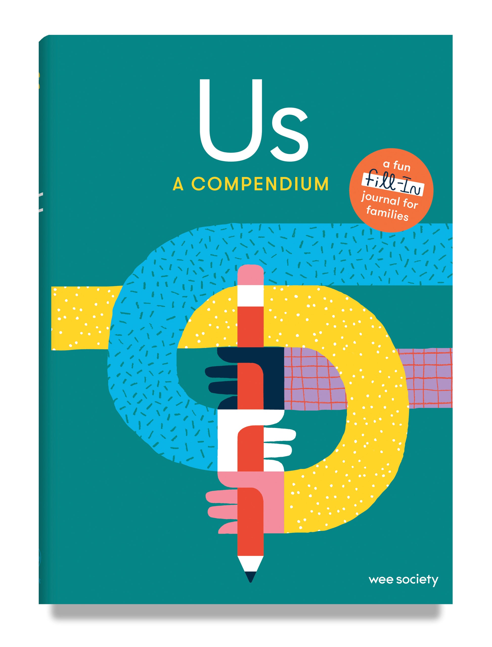 Us: A Compendium - A Fill-In Journal for Kids and Their Grown-ups (Wee Society)