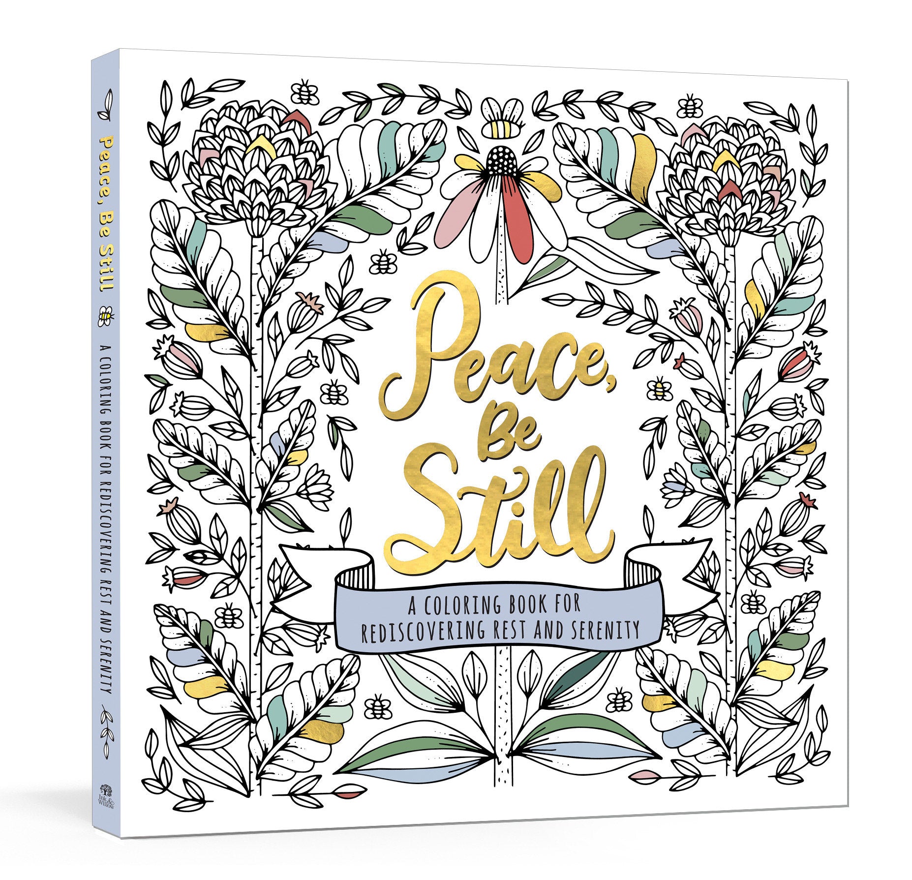 Peace, Be Still - A Coloring Book for Rediscovering Rest and Serenity