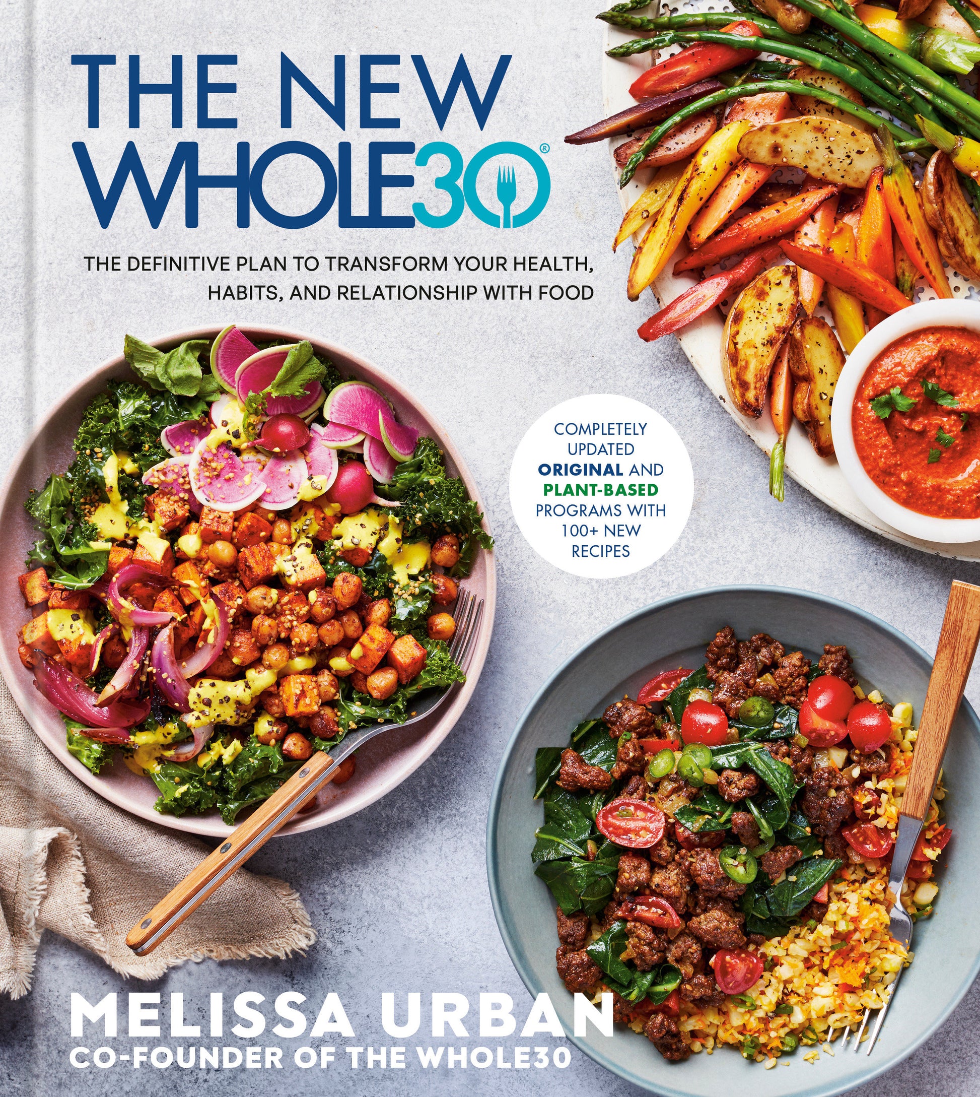 The New Whole30 - The Definitive Plan to Transform Your Health, Habits, and Relationship with Food