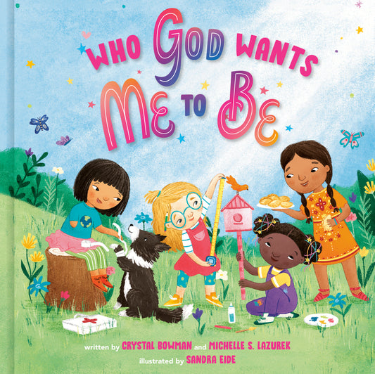 Who God Wants Me to Be - A Picture Book