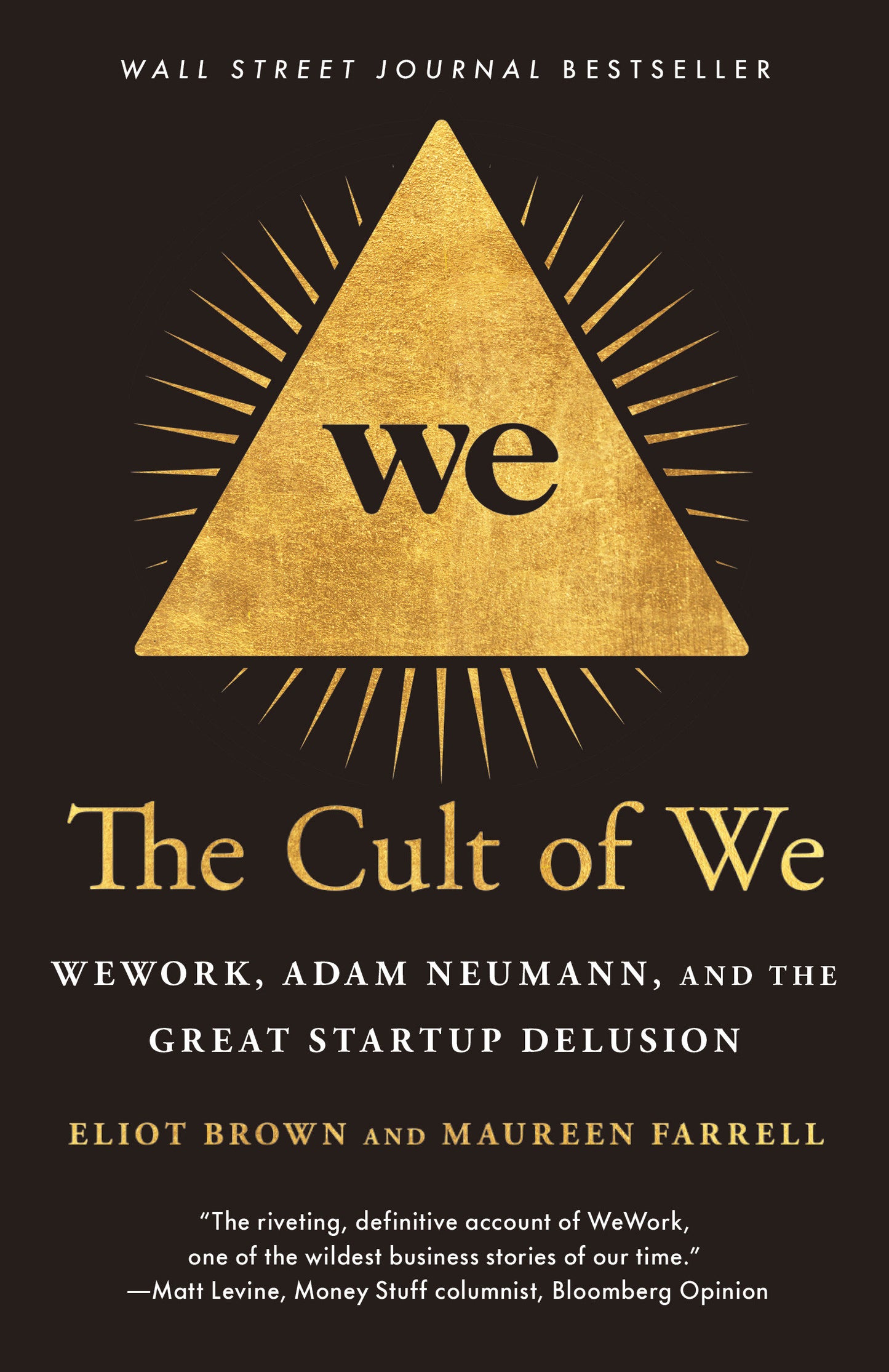 The Cult of We - WeWork, Adam Neumann, and the Great Startup Delusion