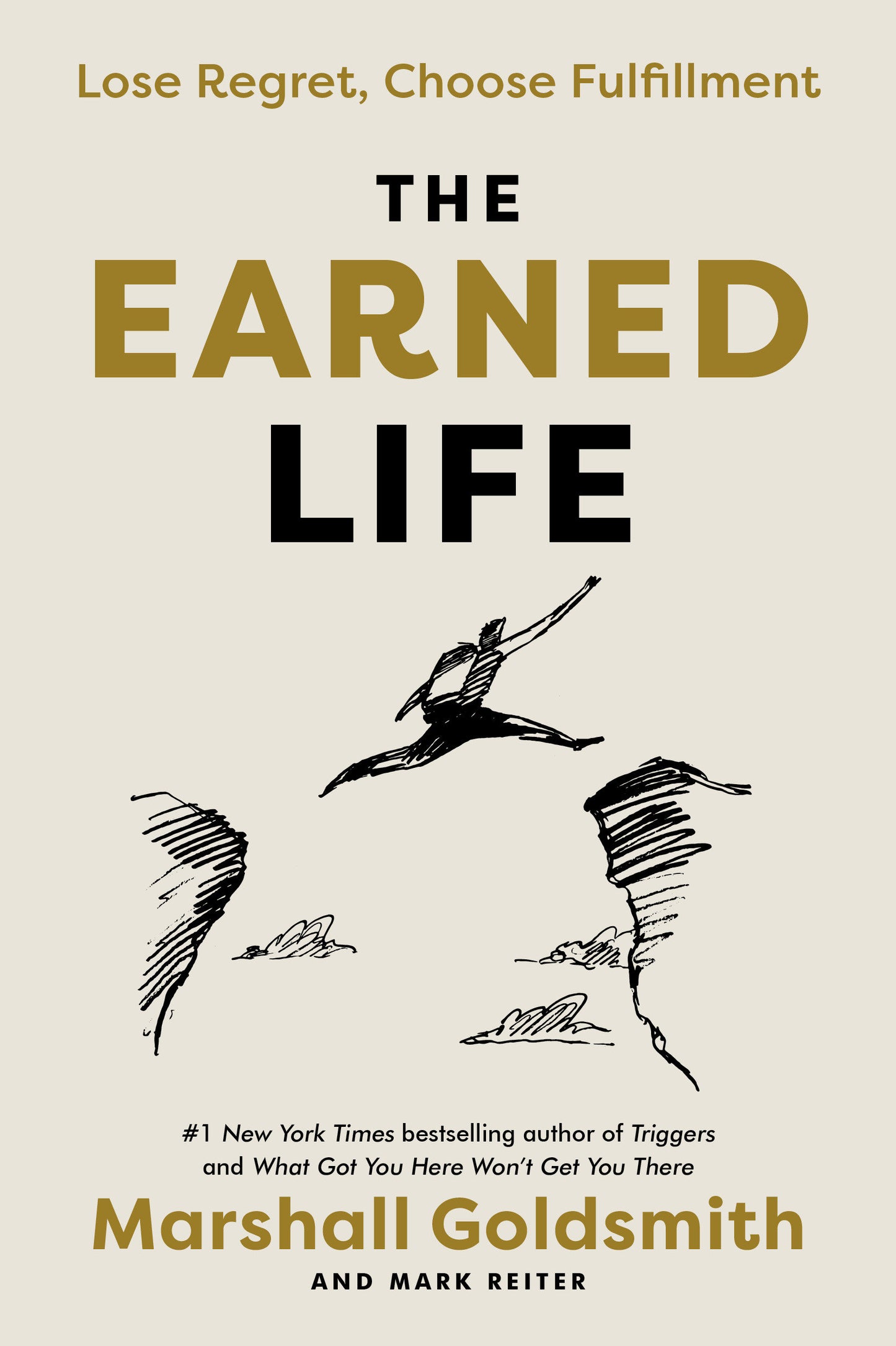 The Earned Life - Lose Regret, Choose Fulfillment