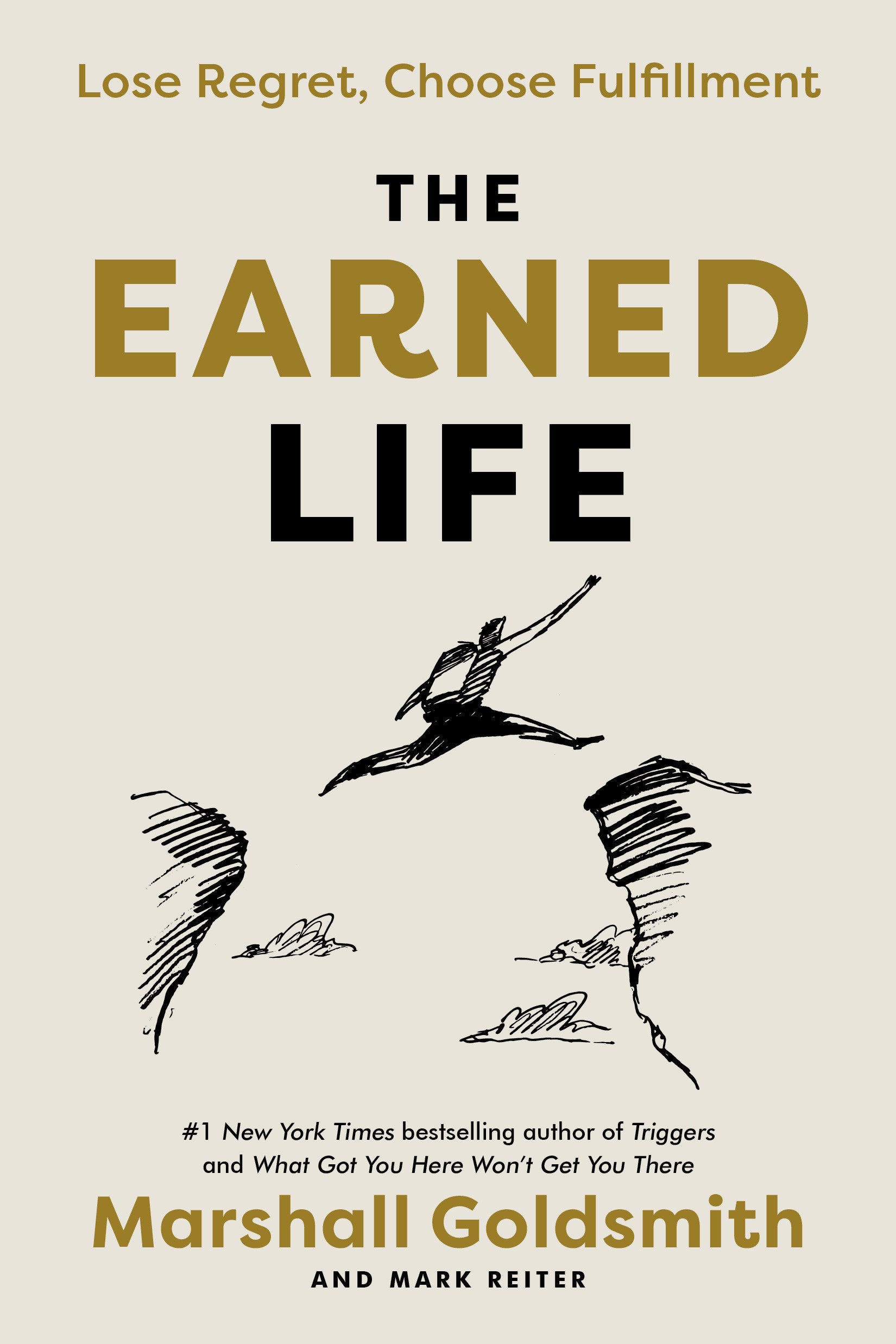 The Earned Life - Lose Regret, Choose Fulfillment