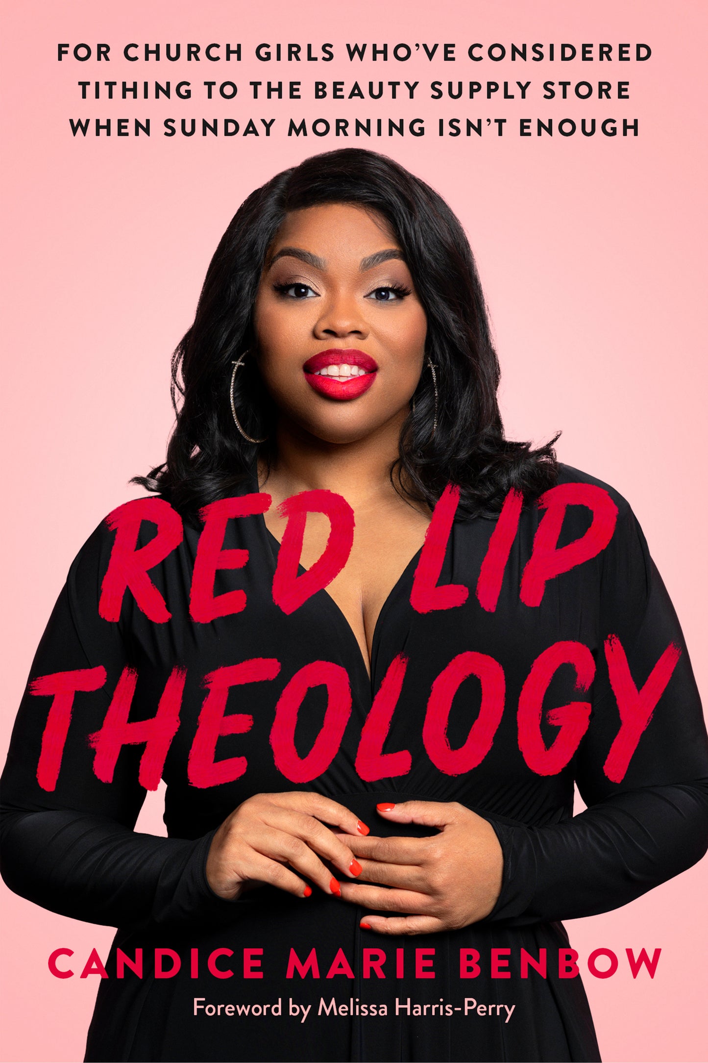 Red Lip Theology - For Church Girls Who've Considered Tithing to the Beauty Supply Store When Sunday Morning Isn't Enough