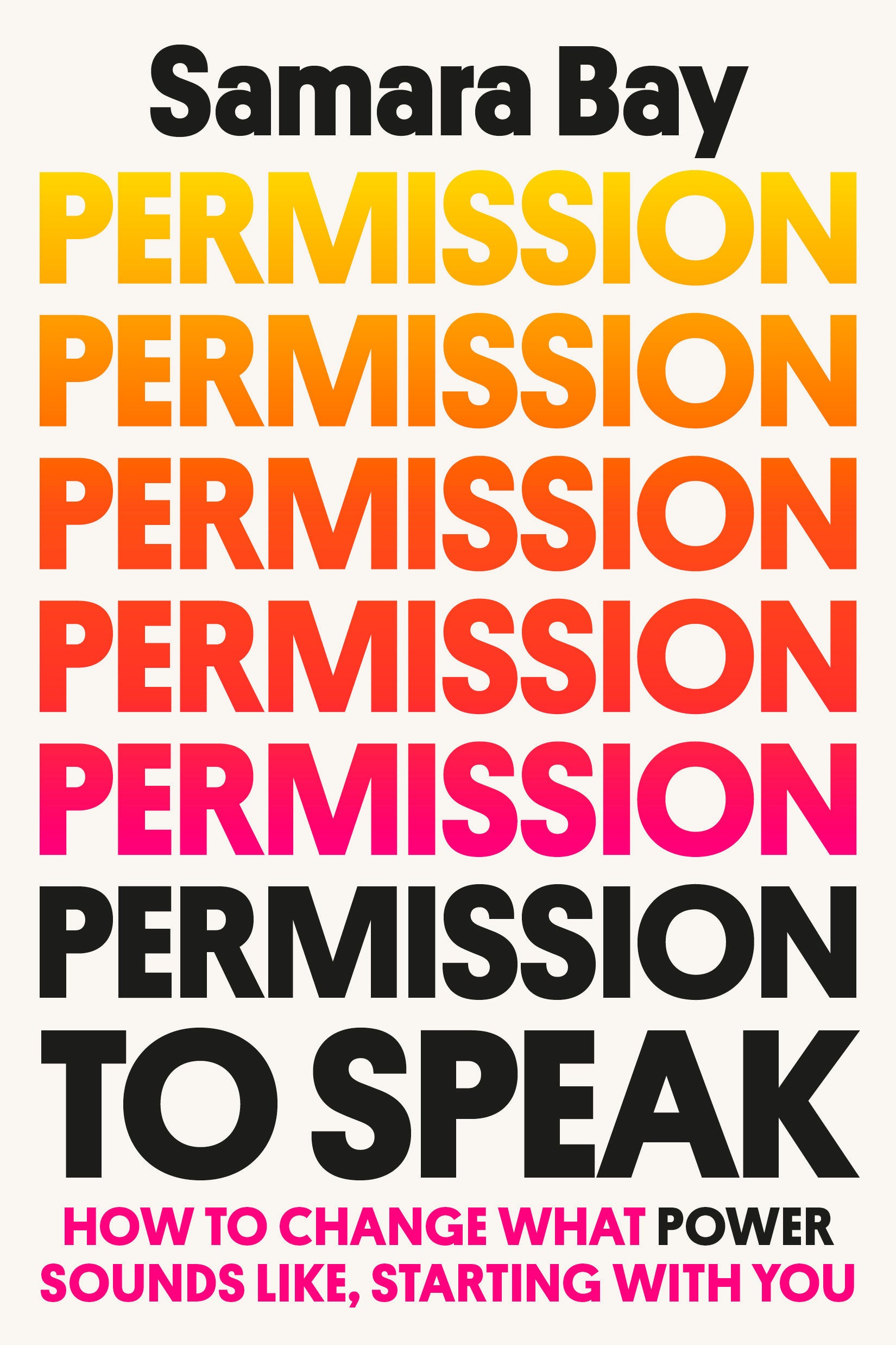 Permission to Speak - How to Change What Power Sounds Like, Starting with You