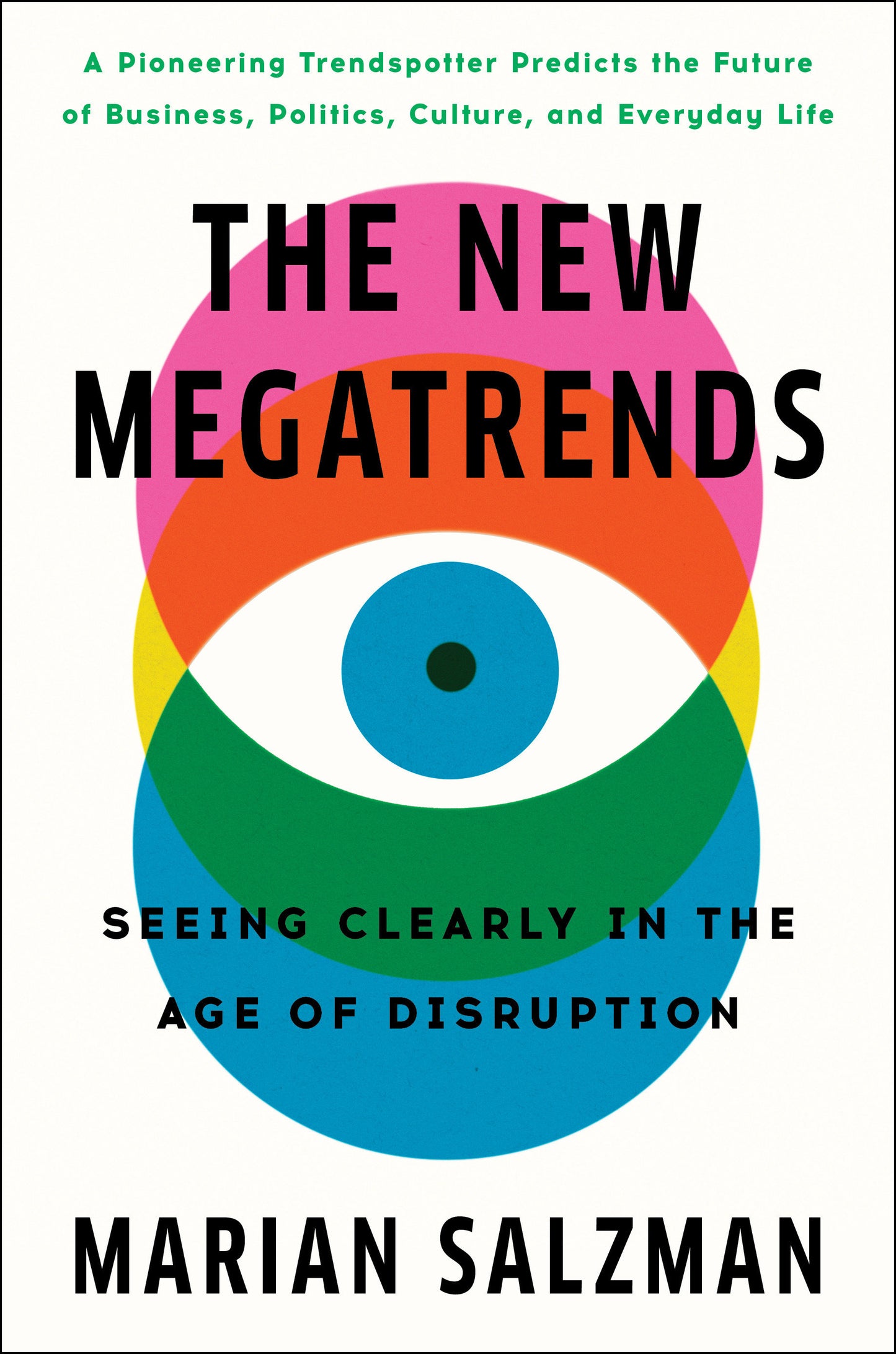 The New Megatrends - Seeing Clearly in the Age of Disruption