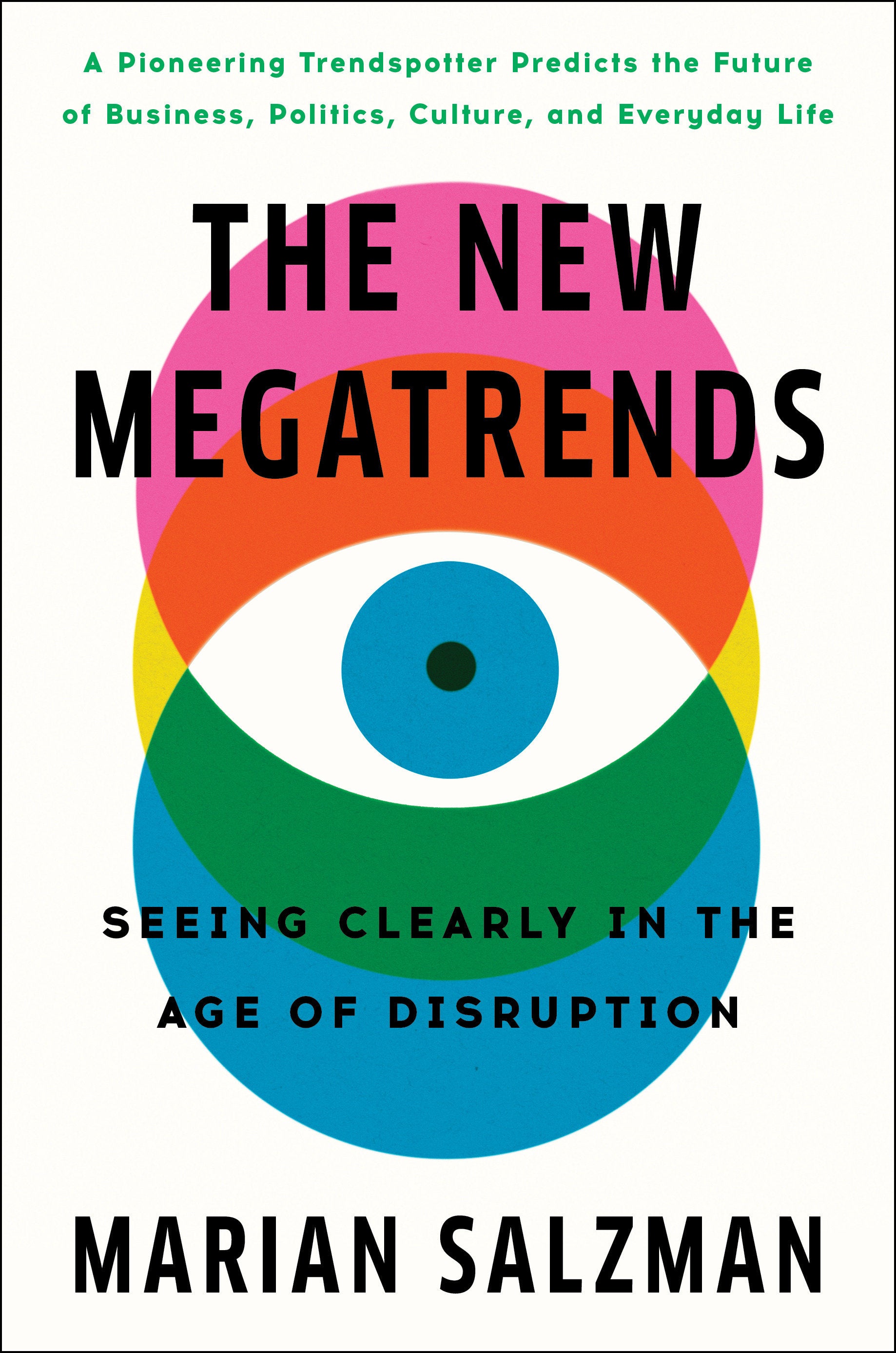The New Megatrends - Seeing Clearly in the Age of Disruption