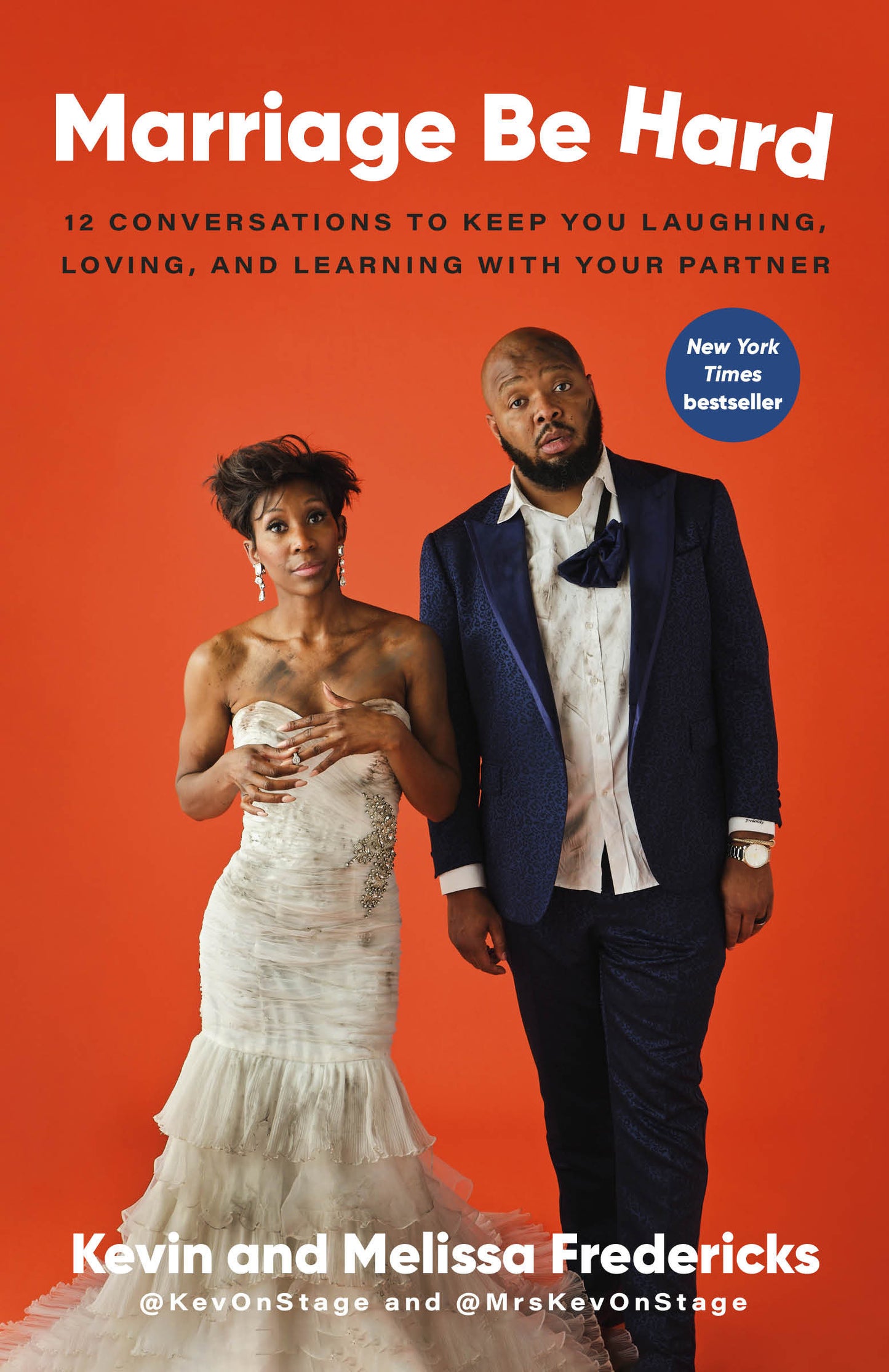 Marriage Be Hard - 12 Conversations to Keep You Laughing, Loving, and Learning with Your Partner