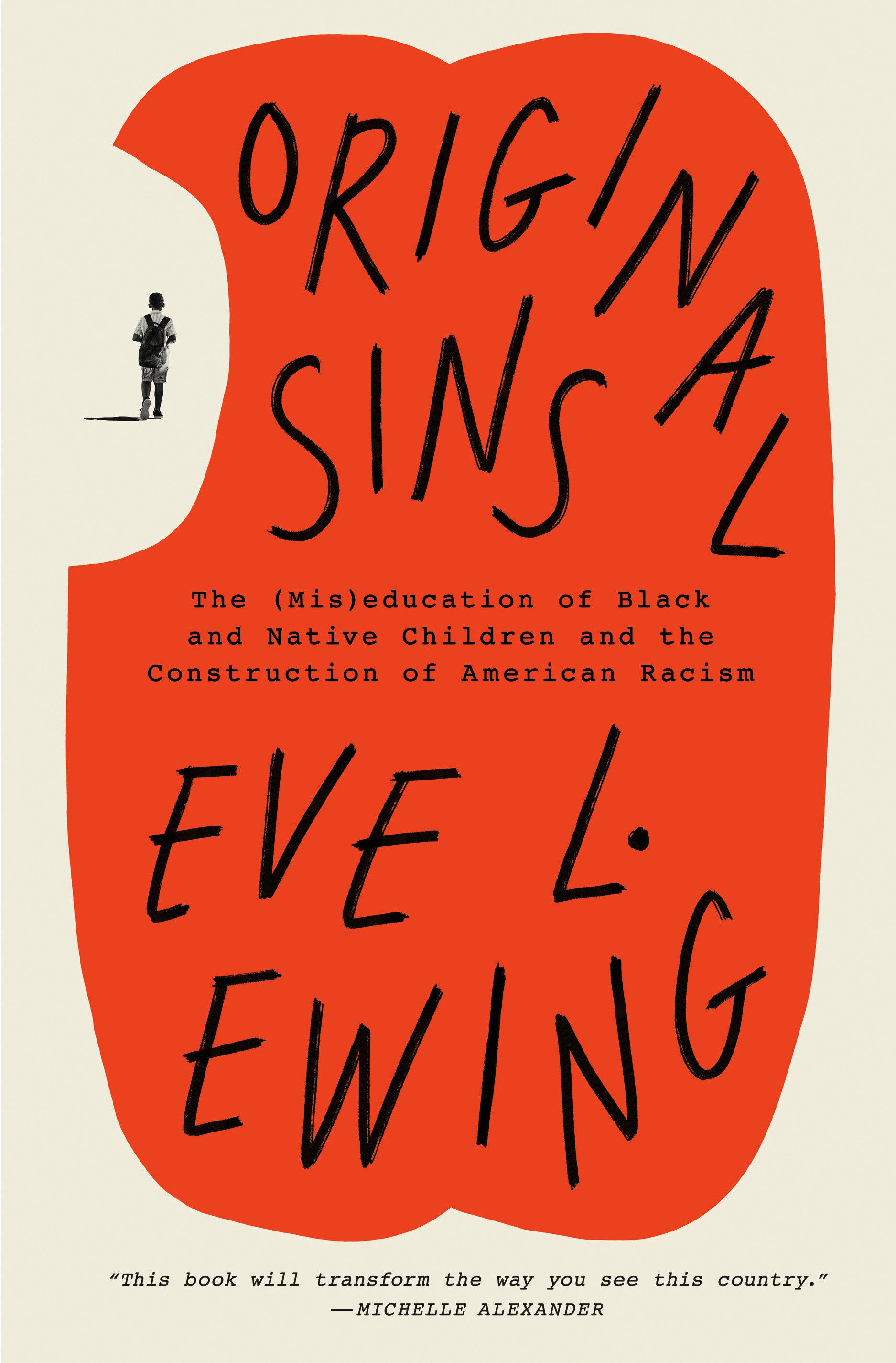 Original Sins - The (Mis)education of Black and Native Children and the Construction of American Racism