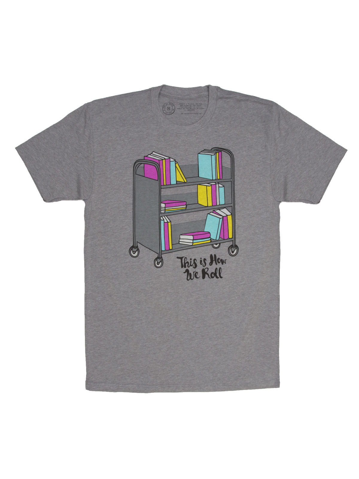 This Is How We Roll Unisex T-Shirt X-Small