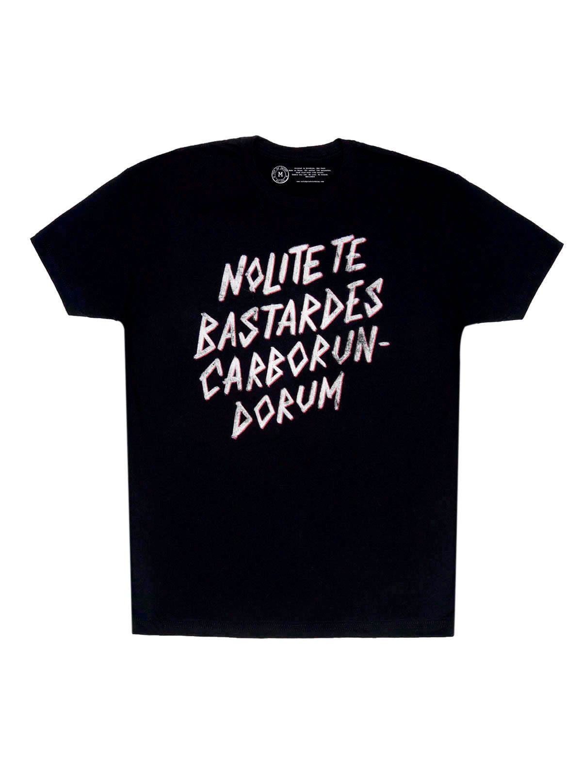 Nolite te bastardes carborondurum Unisex T-Shirt Small