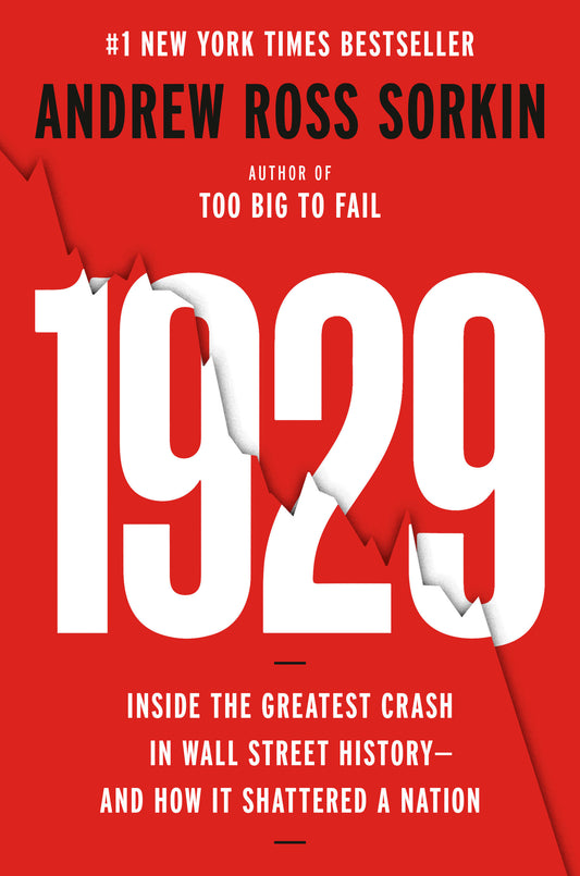 1929 - Inside the Greatest Crash in Wall Street History--and How It Shattered a Nation