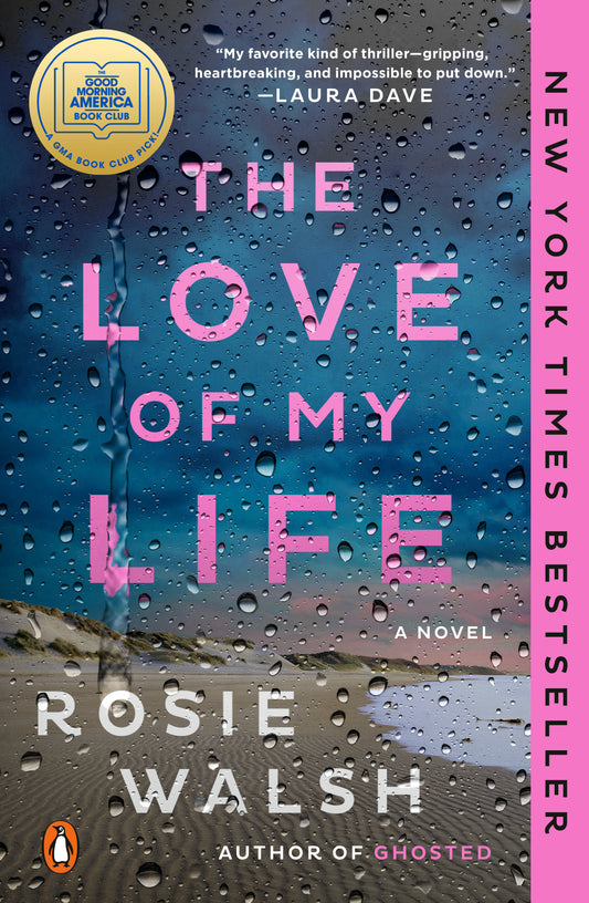 The Love of My Life: A GMA Book Club Pick - A Novel