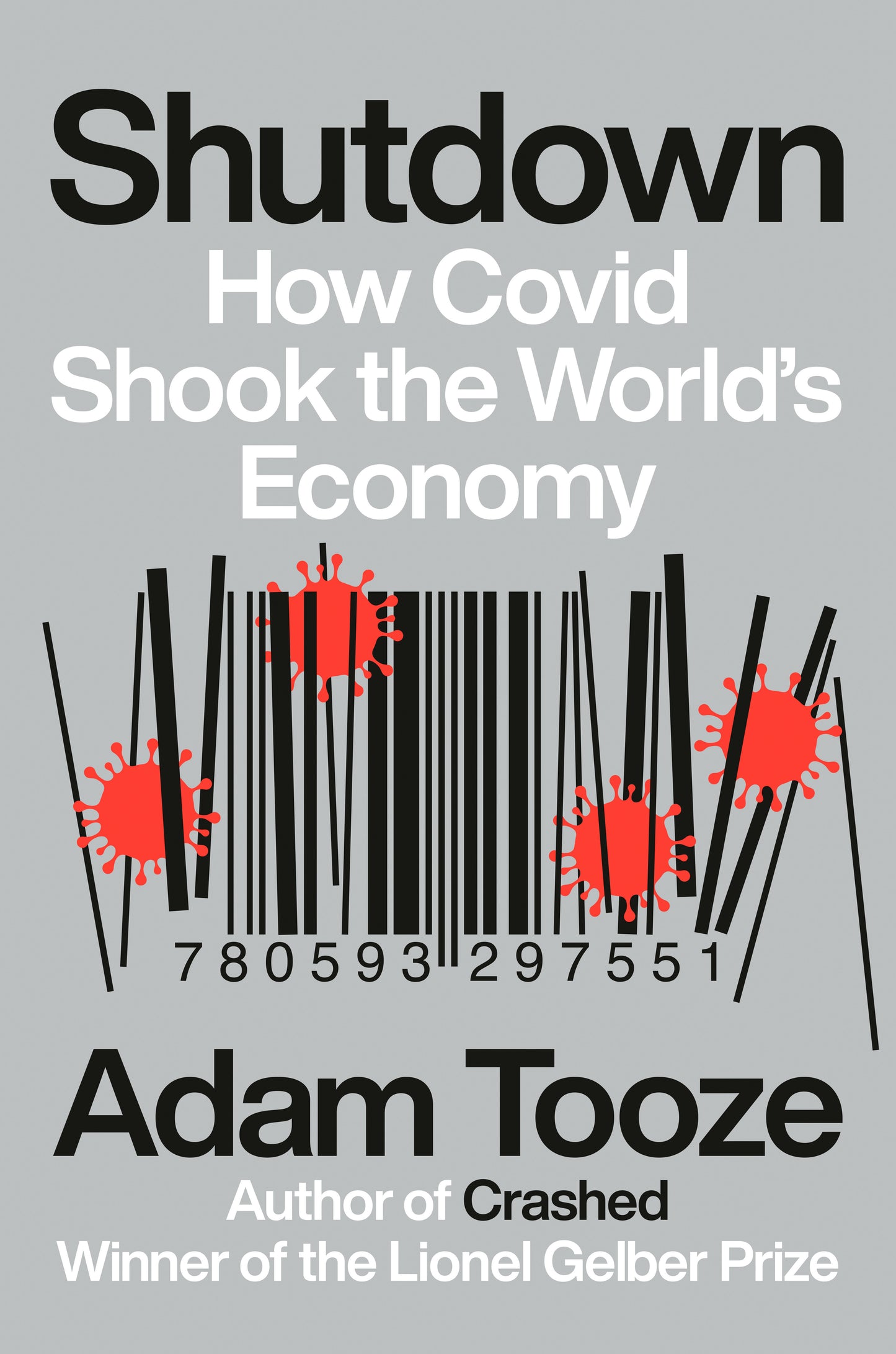 Shutdown - How Covid Shook the World's Economy